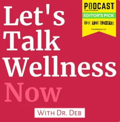 Podcast Guest: Let’s Talk Wellness Now with Dr. Deb – Understanding Skinny Fat, Regular Fat, & Obesity
